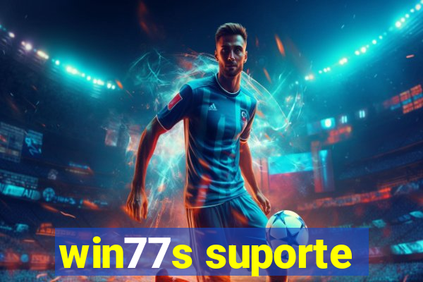 win77s suporte