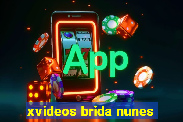 xvideos brida nunes