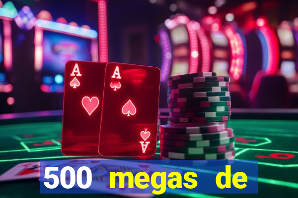 500 megas de internet equivale a quantos gigas