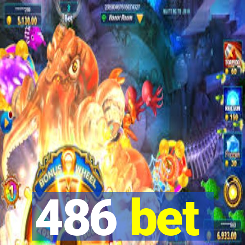 486 bet