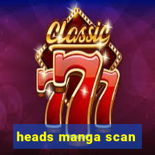 heads manga scan