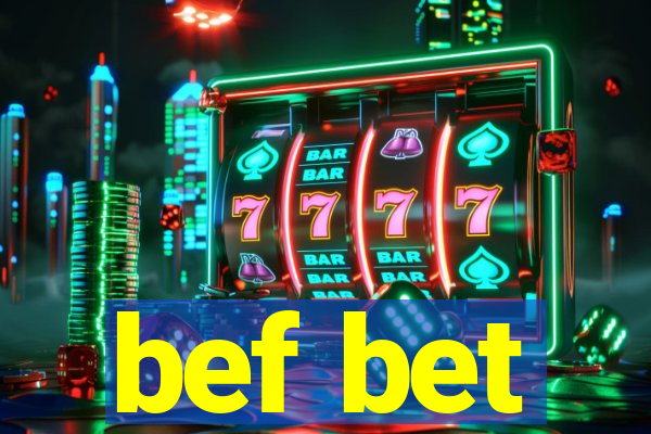 bef bet