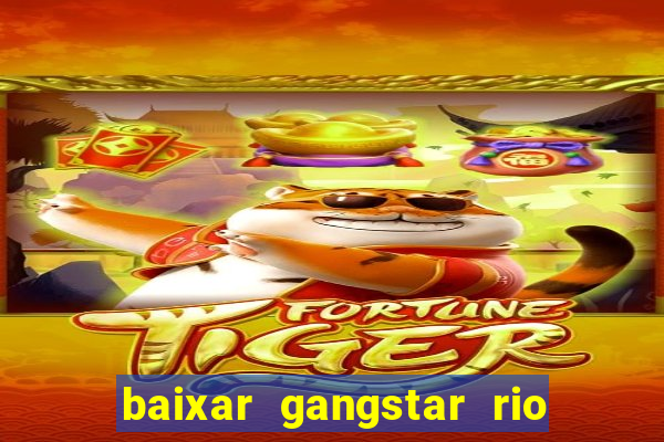 baixar gangstar rio cidade dos santos java
