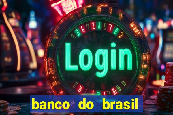 banco do brasil 777 plataforma