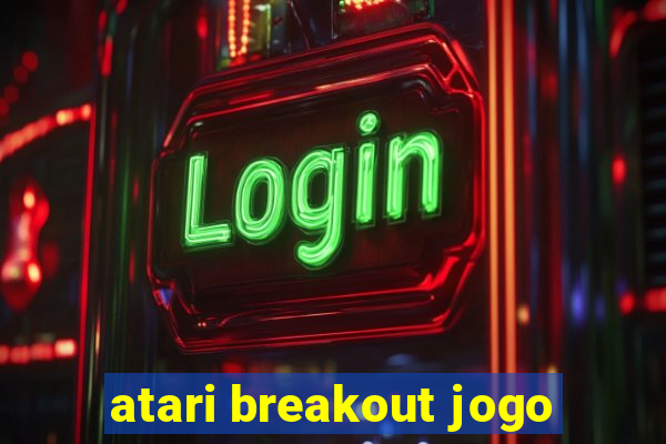 atari breakout jogo