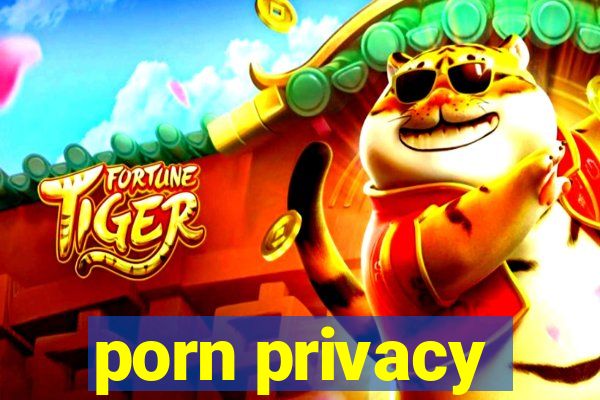 porn privacy