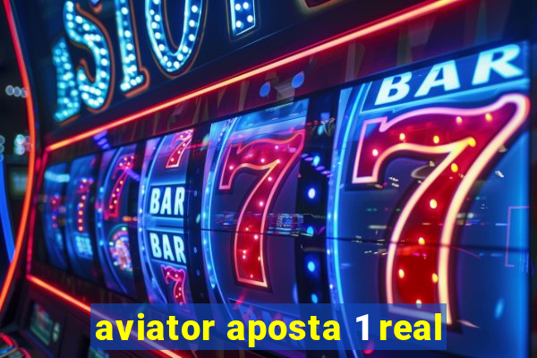 aviator aposta 1 real