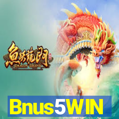 Bnus5WIN