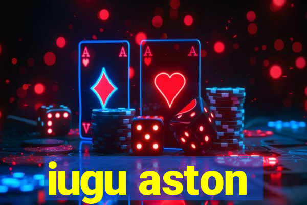 iugu aston