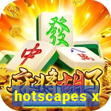 hotscapes x