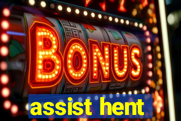 assist hent