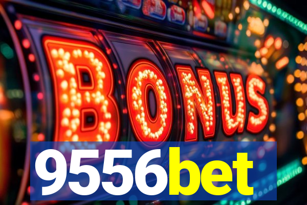 9556bet