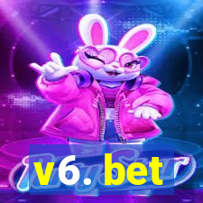 v6. bet