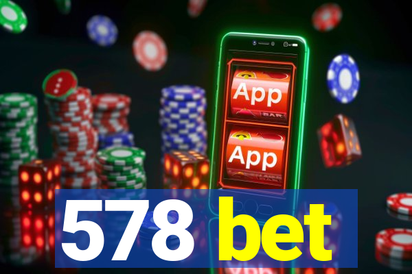 578 bet