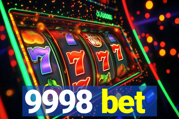 9998 bet