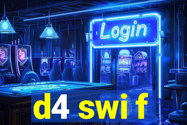 d4 swi f