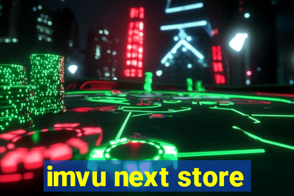 imvu next store