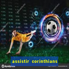 assistir corinthians x vasco futemax