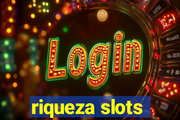 riqueza slots