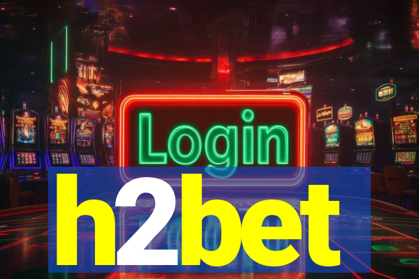 h2bet