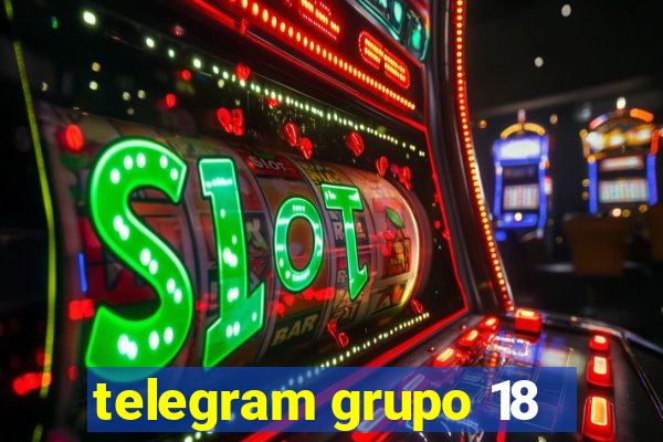telegram grupo 18