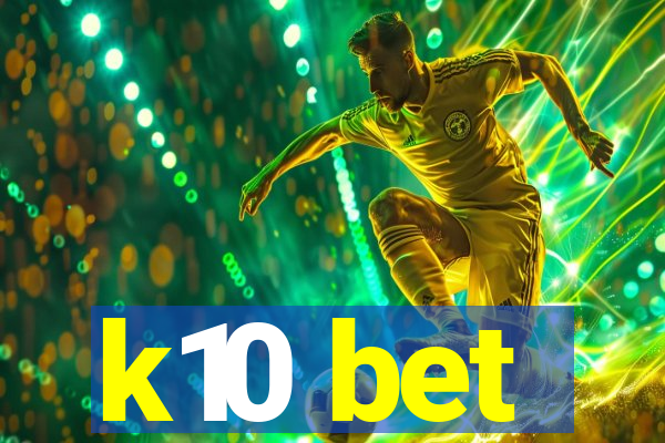k10 bet