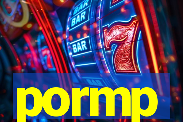 pormp