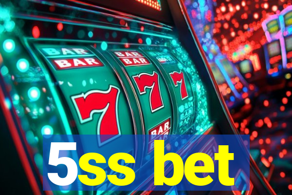 5ss bet