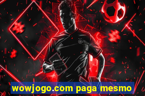 wowjogo.com paga mesmo