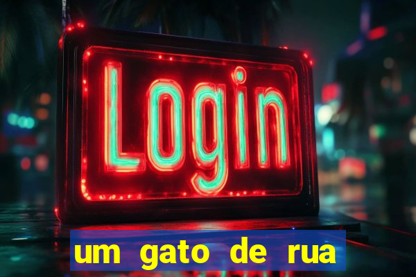 um gato de rua chamado bob filme completo dublado