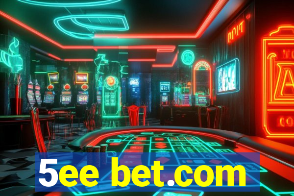 5ee bet.com