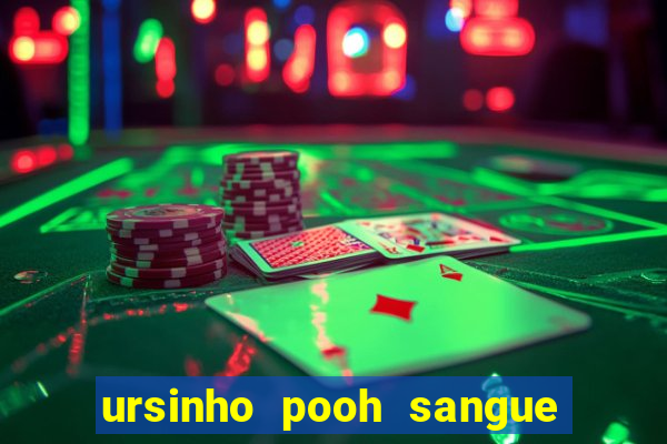 ursinho pooh sangue e mel 2 assistir online