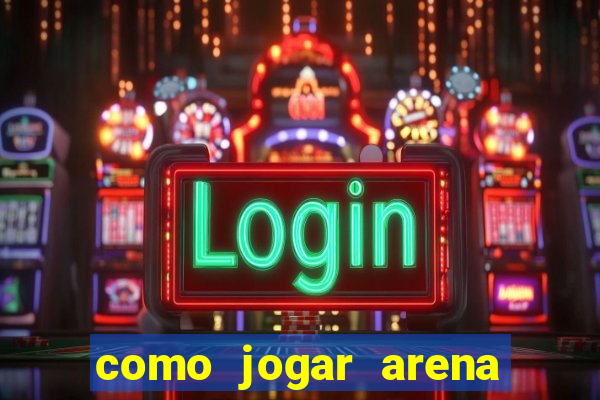 como jogar arena breakout: infinite