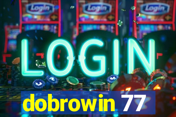 dobrowin 77