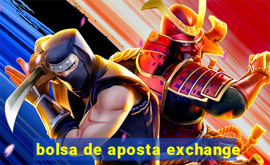 bolsa de aposta exchange