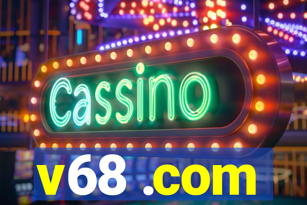 v68 .com