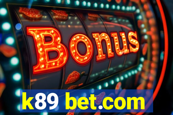 k89 bet.com