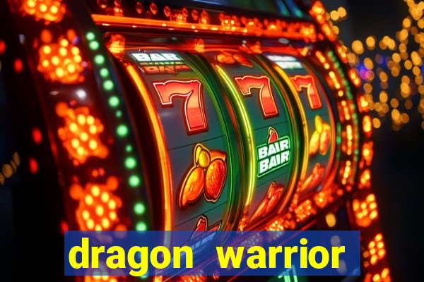 dragon warrior legend champion dinheiro infinito 2024