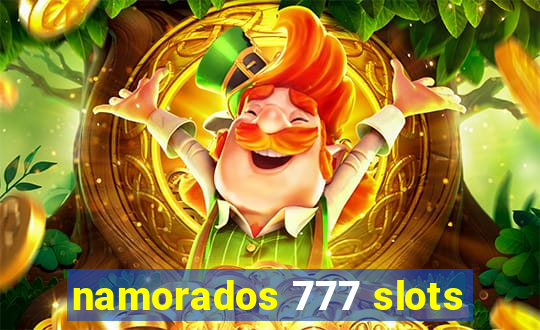 namorados 777 slots