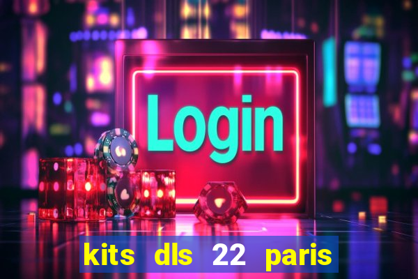 kits dls 22 paris saint germain