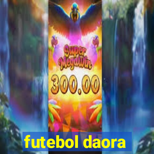 futebol daora
