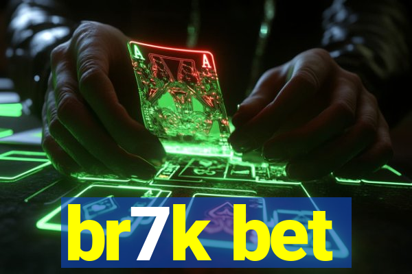 br7k bet