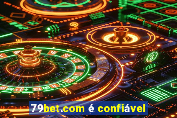 79bet.com é confiável