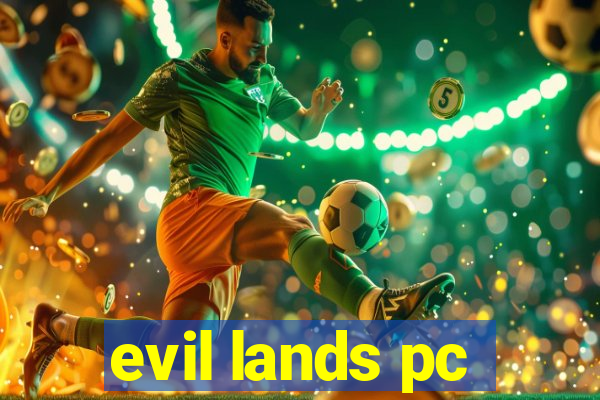 evil lands pc