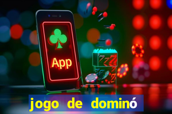 jogo de dominó valendo dinheiro real