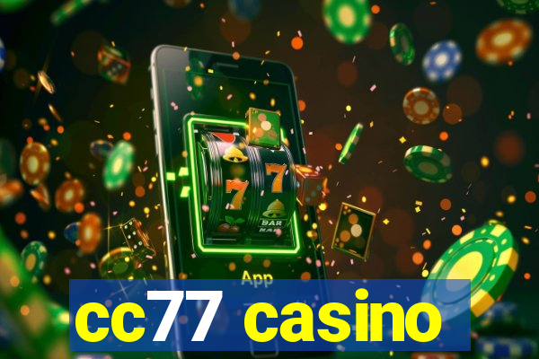 cc77 casino