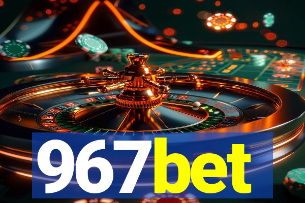 967bet