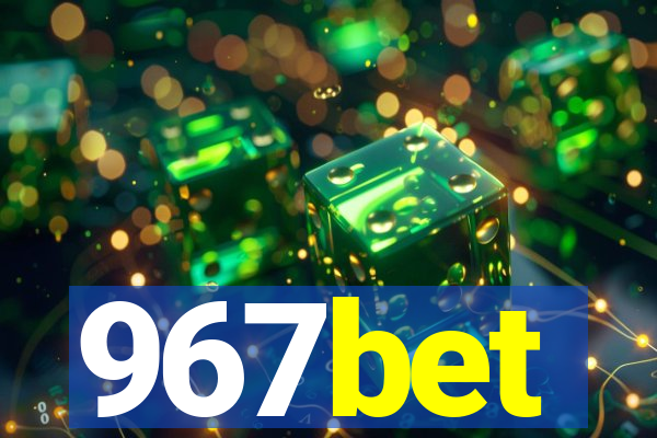 967bet