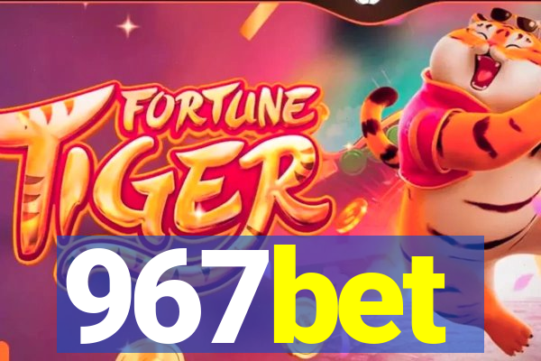 967bet