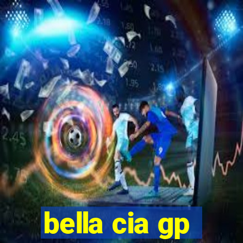 bella cia gp